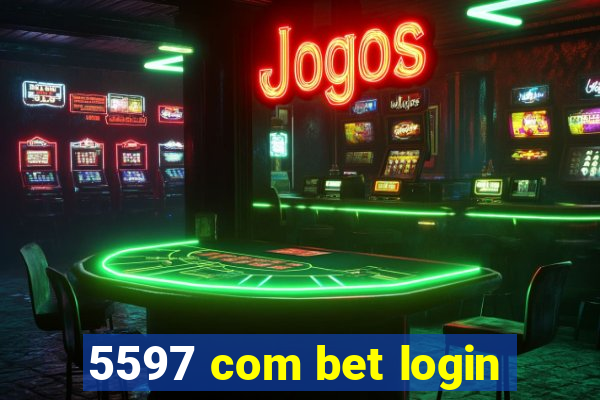 5597 com bet login